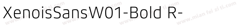 XenoisSansW01-Bold R字体转换